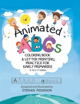 portada Animated ABC's: Coloring Book & Letter Printing Practice for Early Primaries (en Inglés)