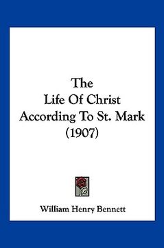 portada the life of christ according to st. mark (1907) (in English)