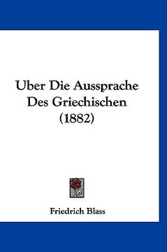 portada Uber Die Aussprache Des Griechischen (1882) (en Alemán)