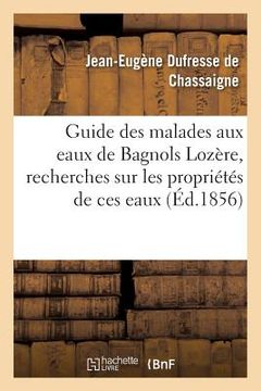 portada Guide Des Malades Aux Eaux de Bagnols Lozère, Suivi de Recherches Sur Les Propriétés de Ces Eaux (in French)