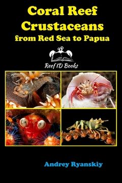 portada Coral Reef Crustaceans from Red Sea to Papua: Reef ID Books 