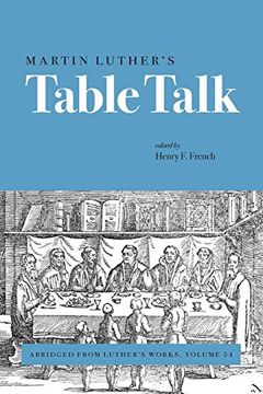 portada Martin Luther's Table Talk: Abridged from Luther's Works, Volume 54