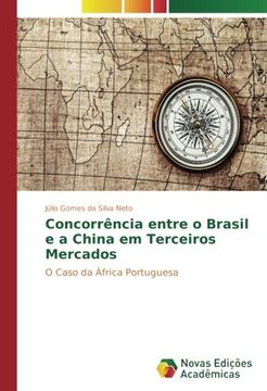 portada Concorrência entre o Brasil e a China em Terceiros Mercados: O Caso da África Portuguesa