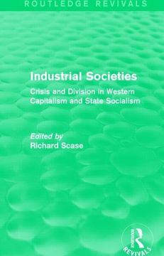 portada Industrial Societies (Routledge Revivals): Crisis and Division in Western Capatalism