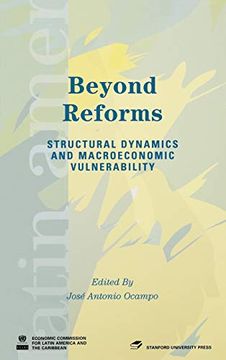 portada Beyond Reforms: Structural Dynamics and Macroeconomic Vulnerability (Latin American Development Forum) (en Inglés)
