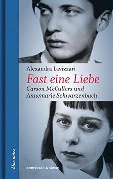 portada Fast Eine Liebe: Carsonmccullersundannemarieschwarzenbach (Blue Notes)