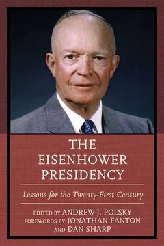 portada The Eisenhower Presidency: Lessons for the Twenty-First Century