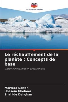 portada Le réchauffement de la planète: Concepts de base (en Francés)