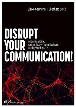 portada Disrupt Your Communication! (in German)