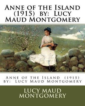 portada Anne of the Island (1915) by: Lucy Maud Montgomery (en Inglés)