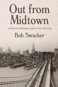portada Out from Midtown: A Historical Walking Guide to New York City