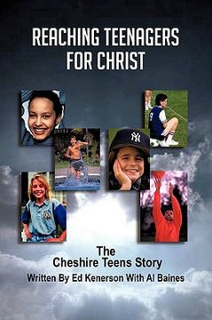 portada reaching teenagers for christ: the cheshire teens story