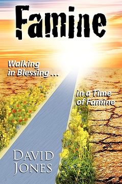 portada famine, walking in blessing in a time of famine (en Inglés)