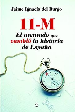 portada 11 m: El Atentado que Cambió la Historia de España