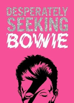 portada Desperately Seeking Bowie (en Inglés)