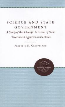 portada science and state government: a study of the scientific activities of state government and agencies in six states (en Inglés)