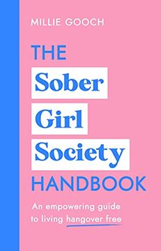 portada The Sober Girl Society Handbook: An Empowering Guide to Living Hangover Free (en Inglés)