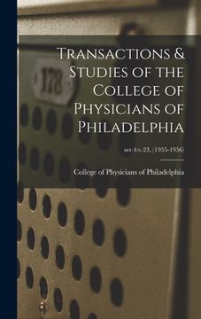 portada Transactions & Studies of the College of Physicians of Philadelphia; ser.4: v.23, (1955-1956)