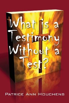 portada What Is a Testimony Without a Test?