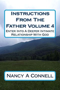 portada Instructions From the Father Volume 4: Enter Into a Deeper Intimate Relationship With god (en Inglés)