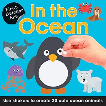 portada In the Ocean: Use Stickers to Create 20 Cute Ocean Animals (First Sticker Art) (en Inglés)