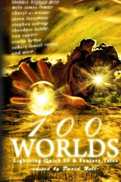 portada 100 Worlds: Lightning-Quick SF and Fantasy Tales