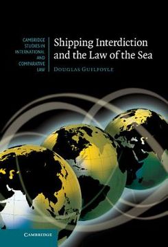 portada Shipping Interdiction and the law of the sea (Cambridge Studies in International and Comparative Law) (in English)