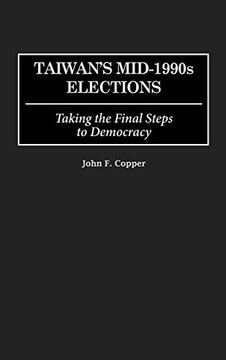 portada Taiwan's Mid-1990S Elections: Taking the Final Step to Democracy (en Inglés)