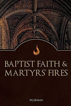 portada Baptist Faith and Martyrs' Fires