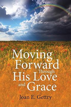 portada Moving Forward Through His Love and Grace