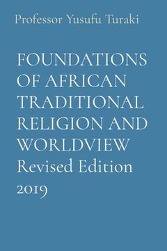 portada FOUNDATIONS OF AFRICAN TRADITIONAL RELIGION AND WORLDVIEW Revised Edition 2019 (en Inglés)