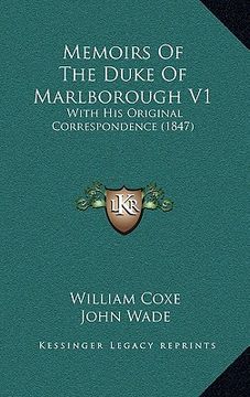 portada memoirs of the duke of marlborough v1: with his original correspondence (1847) (en Inglés)