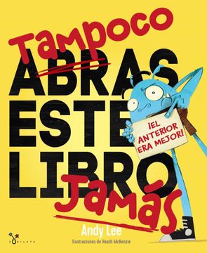 portada Tampoco Abras Este Libro Jamás (Castellano - a Partir de 3 Años - Álbumes - Cubilete) (in Spanish)