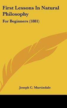 portada first lessons in natural philosophy: for beginners (1881) (en Inglés)