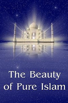 portada the beauty of pure islam (in English)