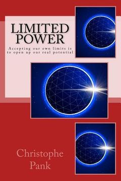 portada Limited Power: Accepting our own limits is to open up our real potential (in English)