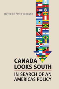 portada Canada Looks South: In Search of an Americas Policy