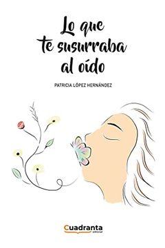 portada Lo que te Susurraba al Oído (Poesía) (in Spanish)