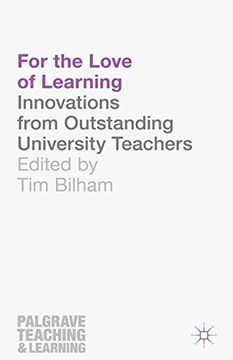 portada For the Love of Learning: Innovations From Outstanding University Teachers (Palgrave Teaching and Learning) (en Inglés)