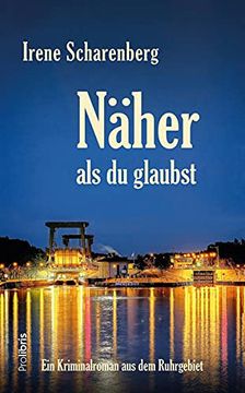 portada Näher als du Glaubst: Ein Kriminalroman aus dem Ruhrgebiet (en Alemán)