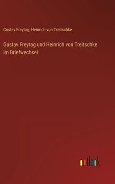 portada Gustav Freytag und Heinrich von Treitschke im Briefwechsel (in German)