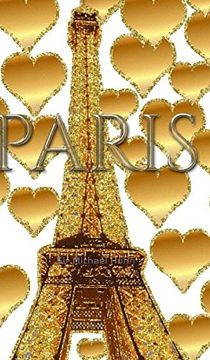 portada Paris Gold Glitter Hearts Eiffel Tower Creative Blank Journal 