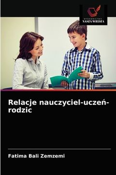 portada Relacje nauczyciel-uczeń-rodzic (en Polaco)