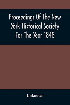 portada Proceedings Of The New York Historical Society For The Year 1848 (en Inglés)