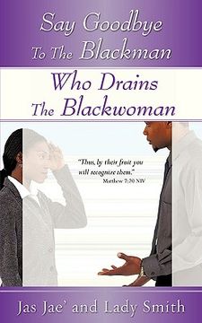 portada say goodbye to the blackman who drains the blackwoman (in English)