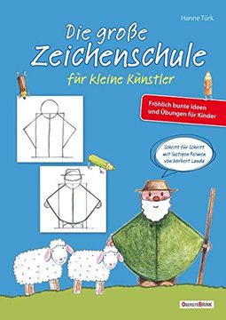 portada Die Große Zeichenschule für Kleine Künstler: Fröhlich Bunte Ideen und Übungen für Kinder (en Alemán)