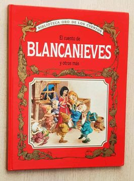 portada El Cuento de Blancanieves y Otros Mas. (Col. Biblioteca oro de los Cuentos)