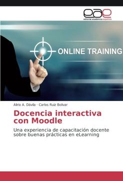 portada Docencia interactiva con Moodle: Una experiencia de capacitación docente sobre buenas prácticas en eLearning (Spanish Edition)