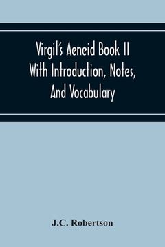 portada Virgil'S Aeneid Book II With Introduction, Notes, And Vocabulary (in English)