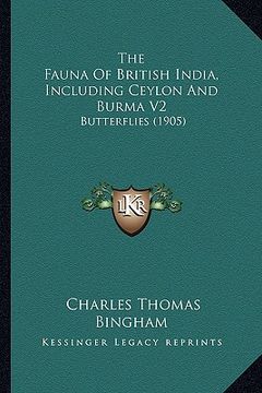 portada the fauna of british india, including ceylon and burma v2: butterflies (1905) (en Inglés)